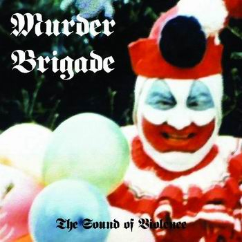 Murder Brigade – The Sound Of Violence, MCD